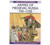 Armies of Medieval Russia, 750-1250, Men-At-Arms Series David Nicolle (Auteur)