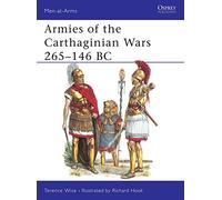 Armies of the Carthaginian Wars 265-146 B C Terence Wise (Auteur)