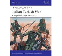 Armies of the Italian-Turkish War: Conquest of Libya, 1911-1912