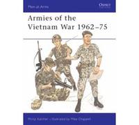 Armies of the Vietnam War, 1962-1975, Men at Arms Series #104 Russell & Chappell, Philip Katcher (Auteur)