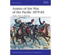Armies Of The War Of The Pacific 1879-83: Chile, Peru & Bolivia (Men-At-Arms) (Paperback) Gabriele Esposito, (Auteur)