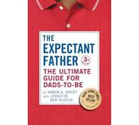 Armin A. Brott The Ultimate Guide for Dads-to-Be (Poche) New Father