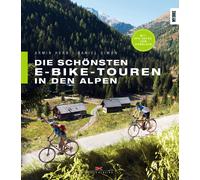 Armin Herb Dani Die schönsten E-Bike-Touren in den Alpen: 25 Touren mit (Poche)