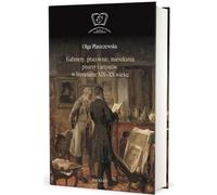 Armoires, studios et appartements d'écrivains et d'artistes dans la littérature des XIXe et XXe siècles - Olga Plaszczewska (Literatur und Geschichte auf Polnisch)