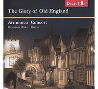 Armonico Consort - The Glory Of Old England