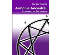 Armonie Ancestrali: Il potere nascosto delle frequenze