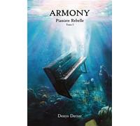 Armony Pianiste Rebelle - Denys Detter - Librinova - broché - Roman