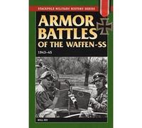 Armor Battles of the Waffen Ss, 1943-45, Stackpole Military History Series Henri Henschler, Wil Sey (Auteur)