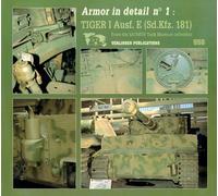 Armor in Detail, No. 1: Tiger 1 Ausf. E (Sd.Kfz. 181) by Francois Verlinden (1993-01-04)