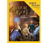 Armor of God Unit Study: for Homeschool and Small Classrooms
