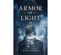 Armor of Light II A Trilogy Story - Peter L Arnold - Heaven - ebook (ePub) - Livre