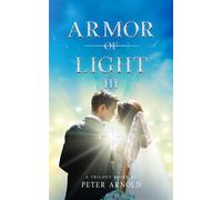 Armor of Light III - Peter L Arnold - Heaven - ebook (ePub) - Livre