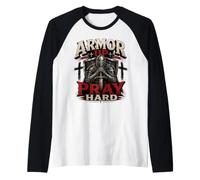 Armor Up Pray Hard Christian Warrior Knight Faith Manche Raglan