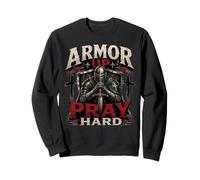 Armor Up Pray Hard Christian Warrior Knight Faith Sweatshirt