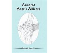 Armored Angels Alliance Daniel Duvall, Duvall, Daniel Duvall (Auteur)