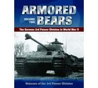Armored Bears: The German 3rd Panzer Division In World War Ii Volume 2