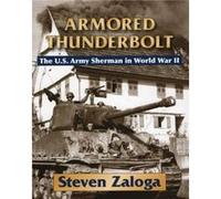 Armored Thunderbolt by Steven Zaloga Steven Zaloga (Auteur)