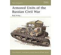 Armored Units of the Russian Civil War, New Vanguard David Bullock (Auteur)