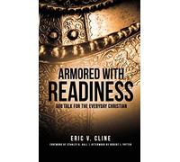 Armored With Readiness: God Talk For The Everyday Christian
