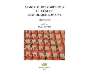 Armorial des Cardinaux de l'Eglise Catholique Romaine (1200-2020)