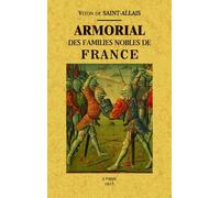 V. De Saint-Allais – Armorial des familles nobles de France – Broché