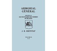 Armorial General, Precede Du'un Dictionnaire Des Terms Du Blason. In French. In Three Volumes. Volume Ii, L-Z