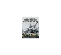 Armoured Warfare In The Battle Of The Bulge 1944-1945