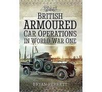 Armoured Warfare In The Great War Bryan Perrett, (Auteur)