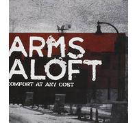 Arms Aloft - Comfort at Any Cost [Import]