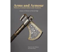 Arms And Armour: History, Conservation And Analysis
