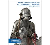 Arms and Armour of Late Medieval Europe