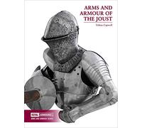 Arms And Armour Of The Medieval Joust