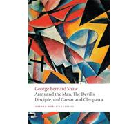Arms and the Man, the Devil's Disciple, Caesar and Cleopatra