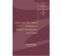 Arms and the State, Cambridge Studies in International Relations Keith Krause (Auteur)
