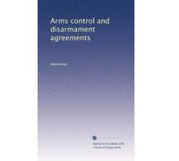 Arms control and disarmament agreements