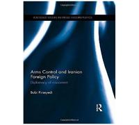 Arms Control And Iranian Foreign Policy