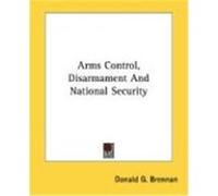 Arms Control, Disarmament and National Security