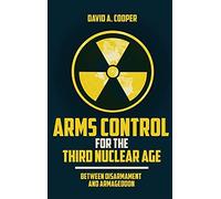 Arms Control For The Third Nuclear Age