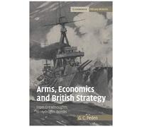 Arms, Economics And British Strategy