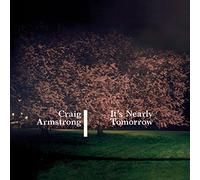 Armstrong, Craig - It's Nearly Tomorrow [Import]