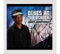 Armstrong, James - Blues at the Border