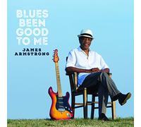 Armstrong, James - Blues Been Good to Me