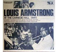 ARMSTRONG, LOUIS - at the carnegie hall 1947 / archive of jazz 1