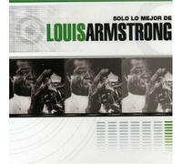 Armstrong, Louis - Solo Lo Mejor De