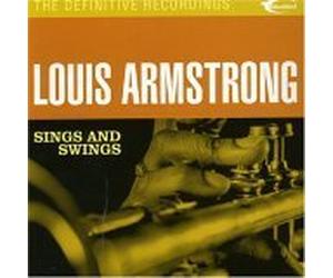 Armstrong, Louis - The Definitive Recordings : Sings And Swings