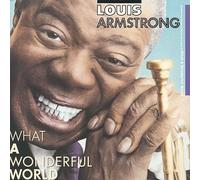 Armstrong, Louis - What a Wonderful World