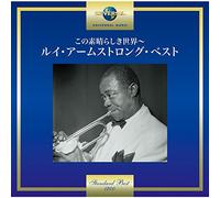 ARMSTRONG,LOUIS - What A Wonderful World The Best Of Louis Armstrong