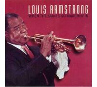 Armstrong, Louis - When the Saint's Go..