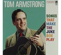 Armstrong, Tom - Songs That Make the Jukebox Play