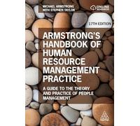Armstrong's Handbook of Human Resource Management Practice: A Guide to the Theory and Practice of People Management